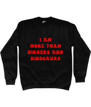 Load image into Gallery viewer, I am more than diggers and dinosaurs jumper - kids&#39;