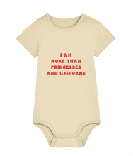 Load image into Gallery viewer, I am more than princesses &amp; unicorns babygrow